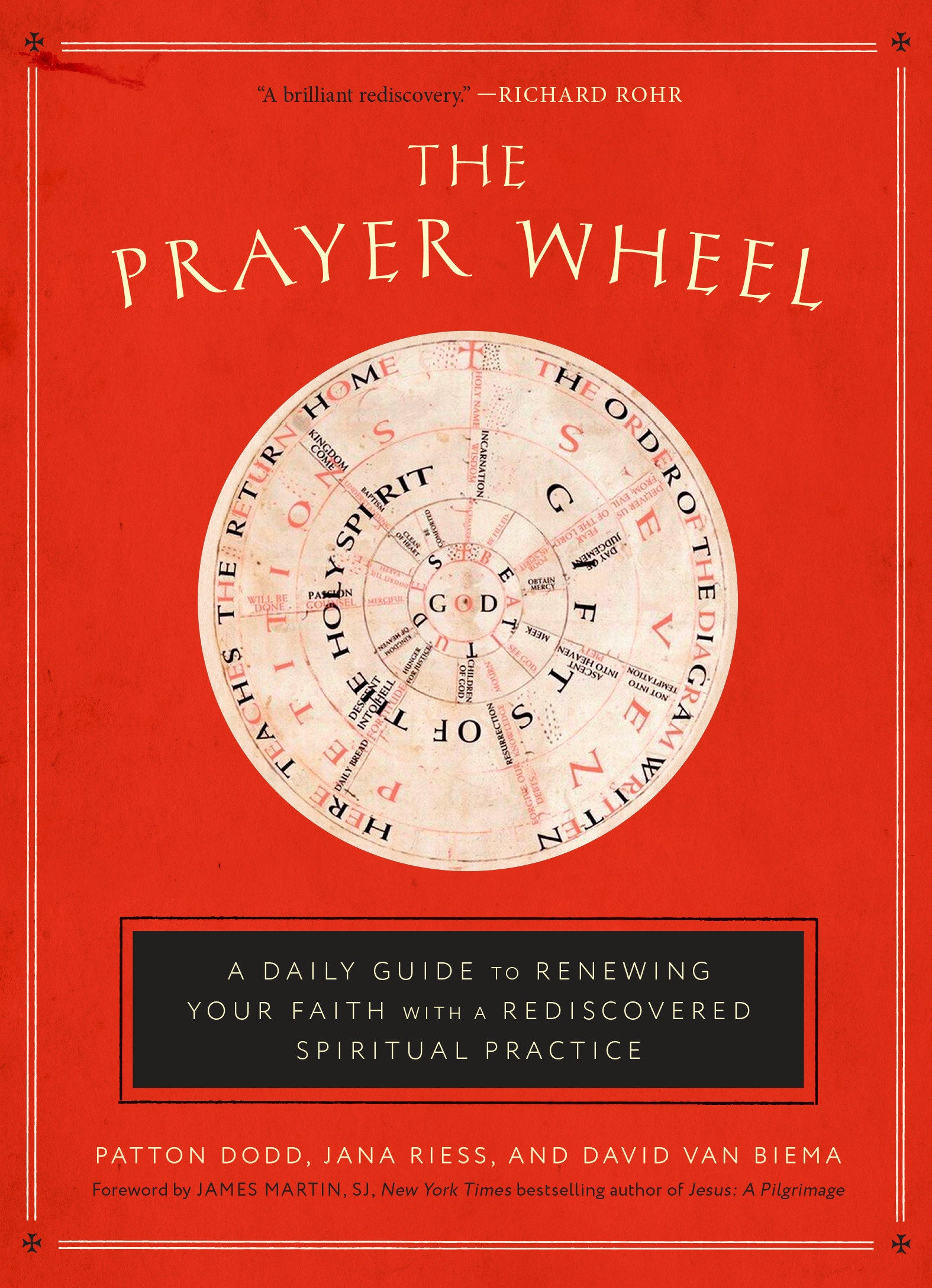 The Prayer Wheel - A Daily Guide to Renewing Your Faith with a Rediscovered Spiritual Practice