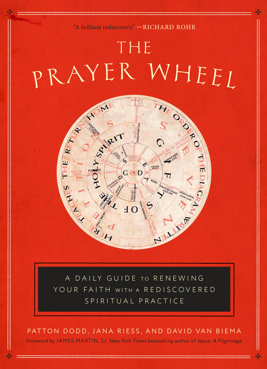The Prayer Wheel - A Daily Guide to Renewing Your Faith with a Rediscovered Spiritual Practice