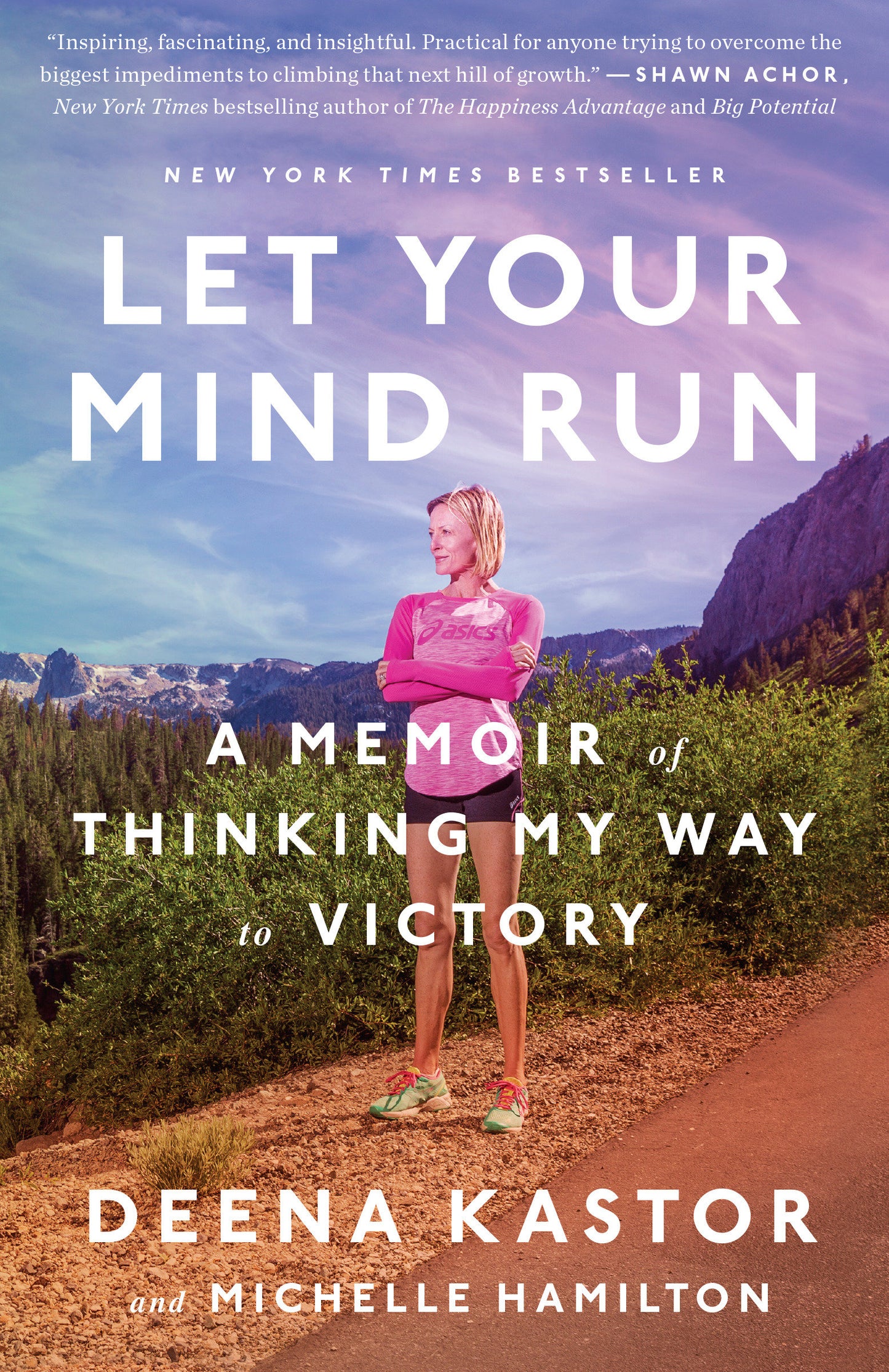Let Your Mind Run - A Memoir of Thinking My Way to Victory
