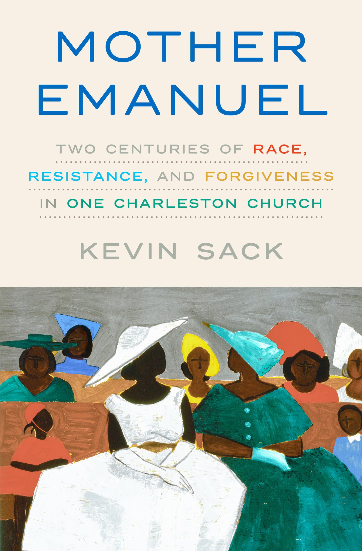 Mother Emanuel - Two Centuries of Race, Resistance, and Forgiveness in One Charleston Church