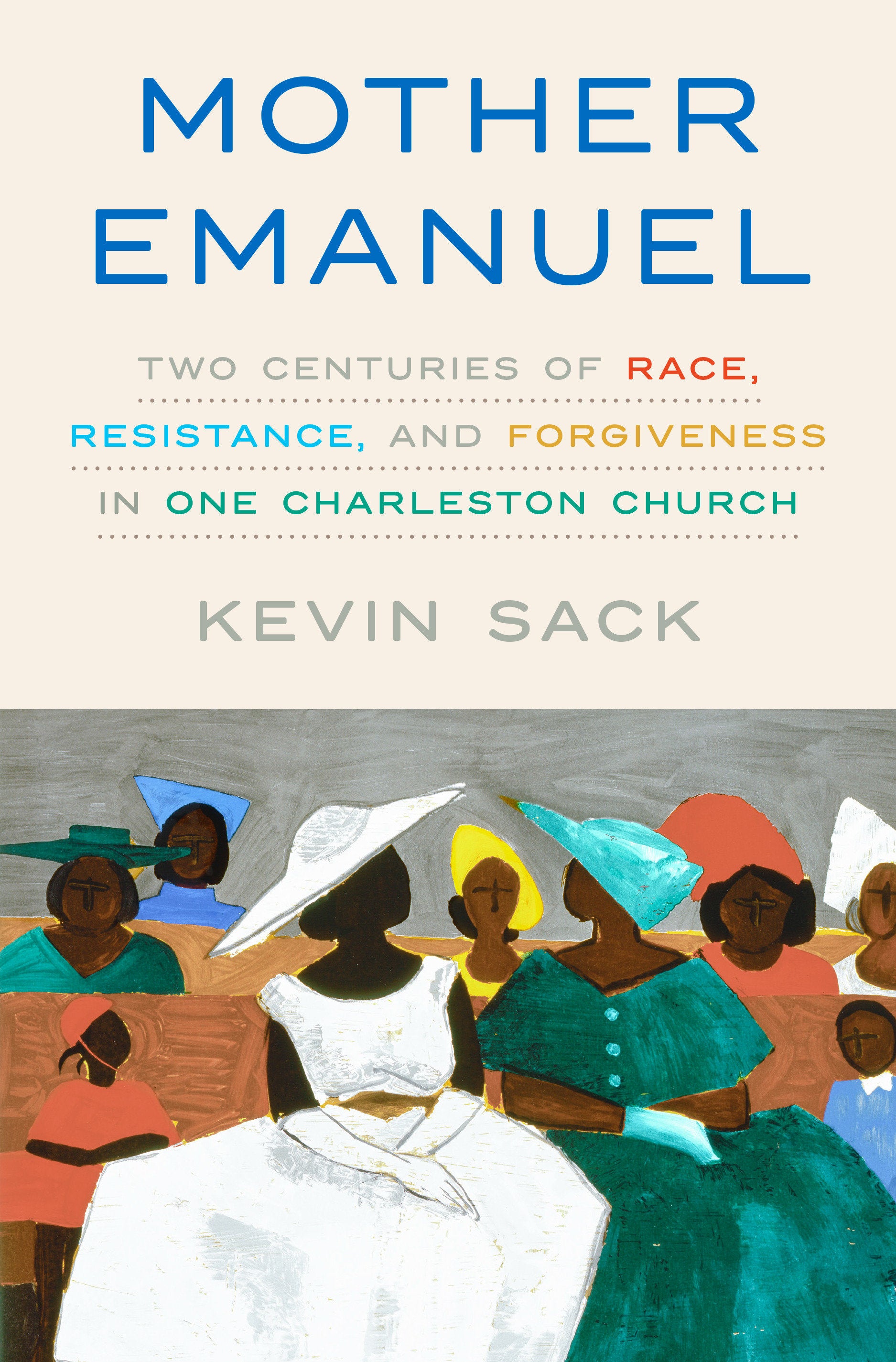 Mother Emanuel - Two Centuries of Race, Resistance, and Forgiveness in One Charleston Church