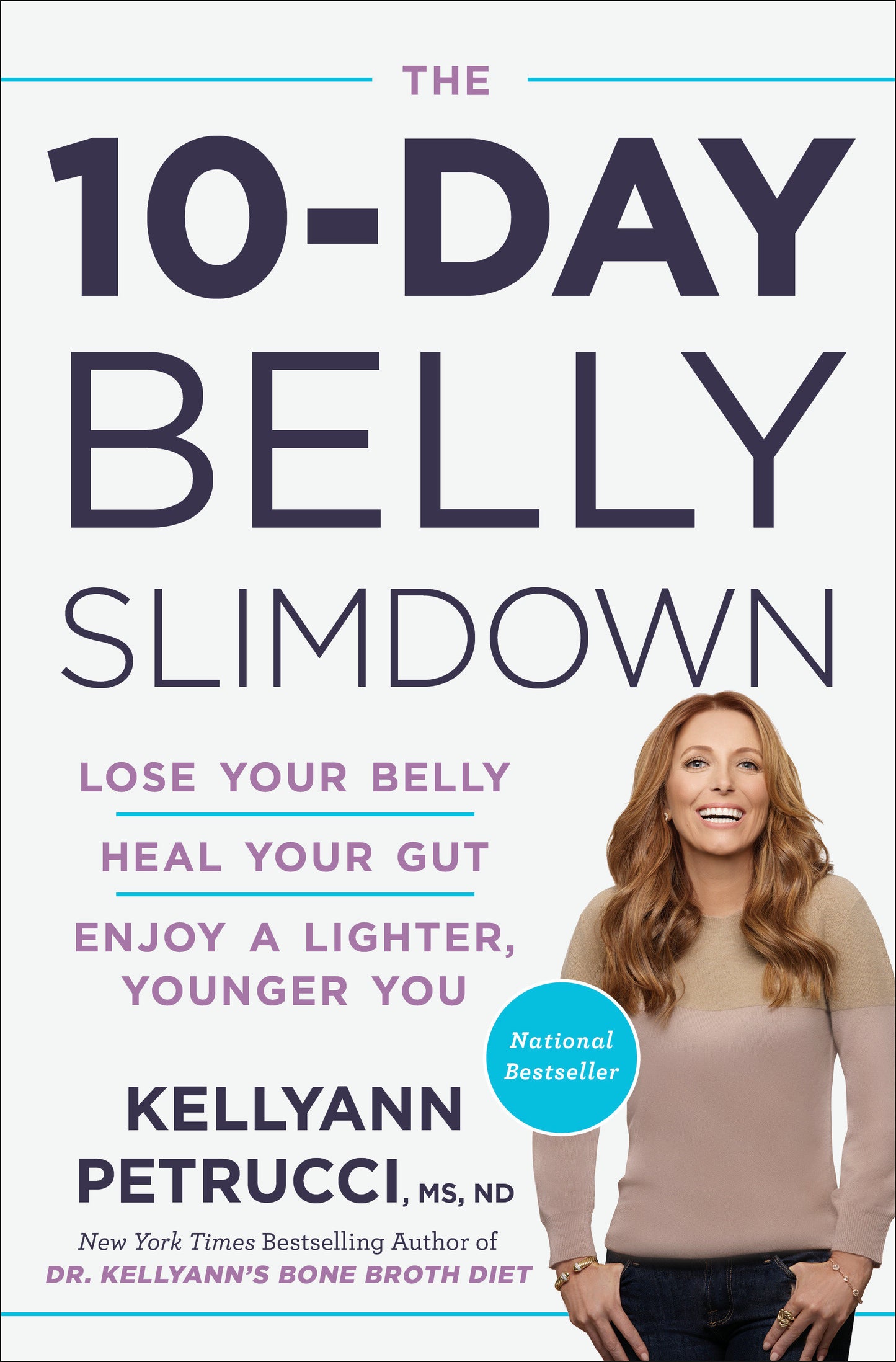 The 10-Day Belly Slimdown - Lose Your Belly, Heal Your Gut, Enjoy a Lighter, Younger You