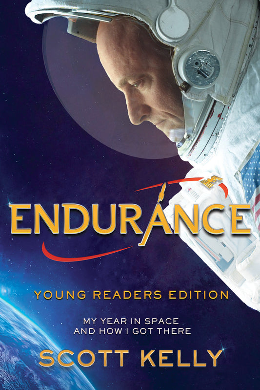Endurance, Young Readers Edition - My Year in Space and How I Got There