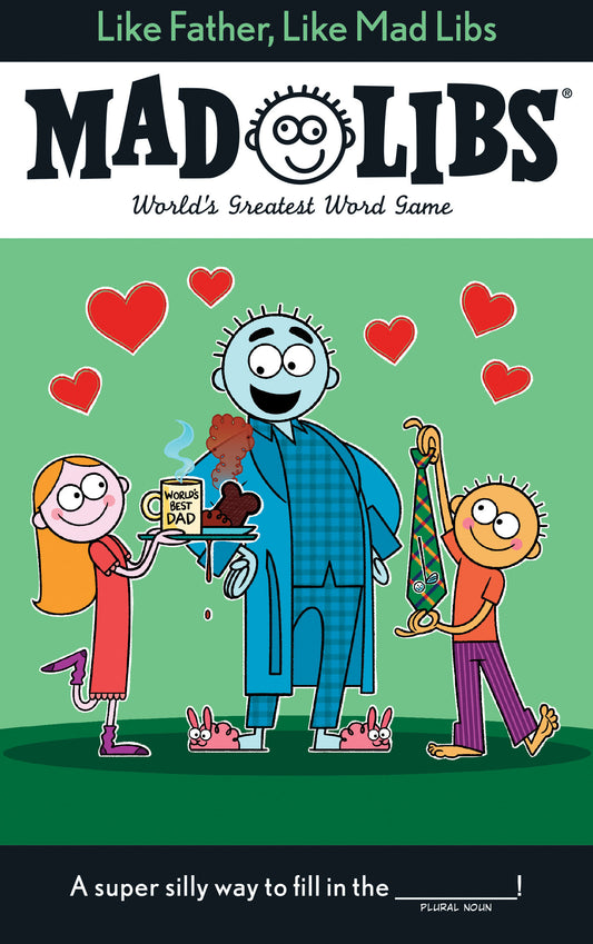Like Father, Like Mad Libs - World's Greatest Word Game (Mad Libs)