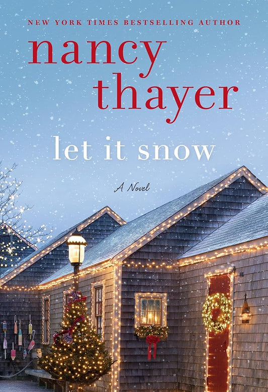 Let It Snow: A Novel by Nancy Thayer