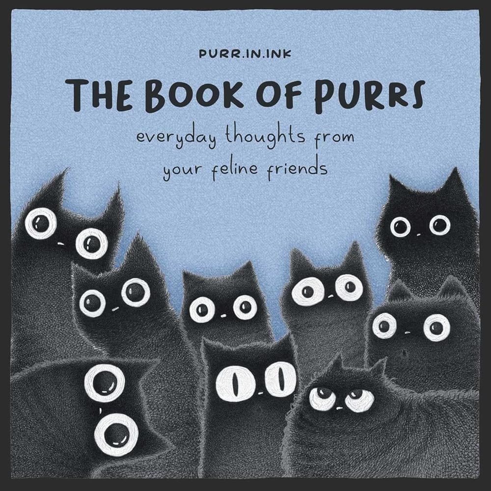 The Book of Purrs: Everyday Thoughts from Your Feline Friends by Luis Coelho