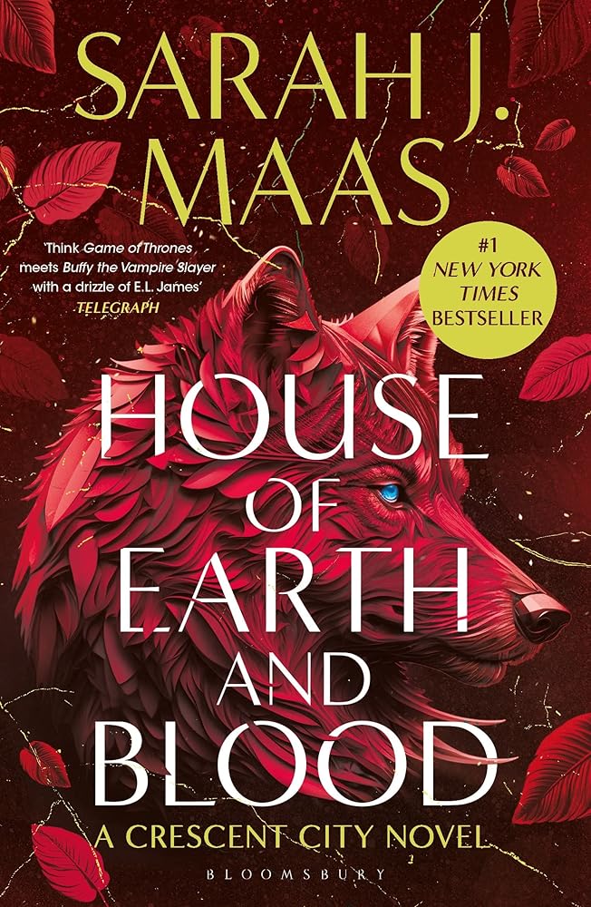 House of Earth and Blood: The first book in the SENSATIONAL Crescent City series, from the creator of ACOTAR by Sarah J. Maas
