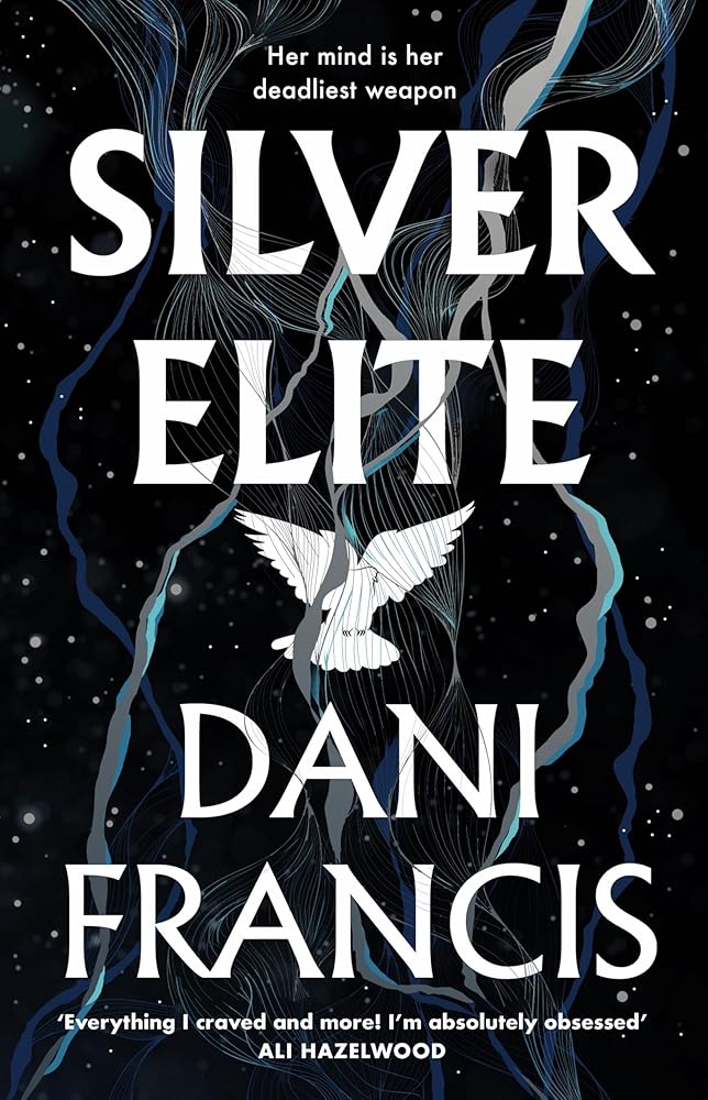 Silver Elite: The sizzling new enemies-to-lovers dystopian romance by Dani Francis