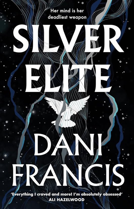Silver Elite: The sizzling new enemies-to-lovers dystopian romance by Dani Francis