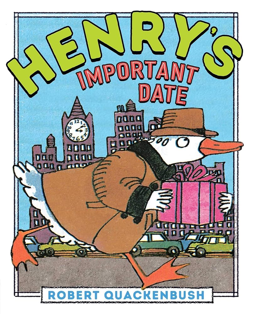 Henry's Important Date (Henry Duck) by Robert Quackenbush