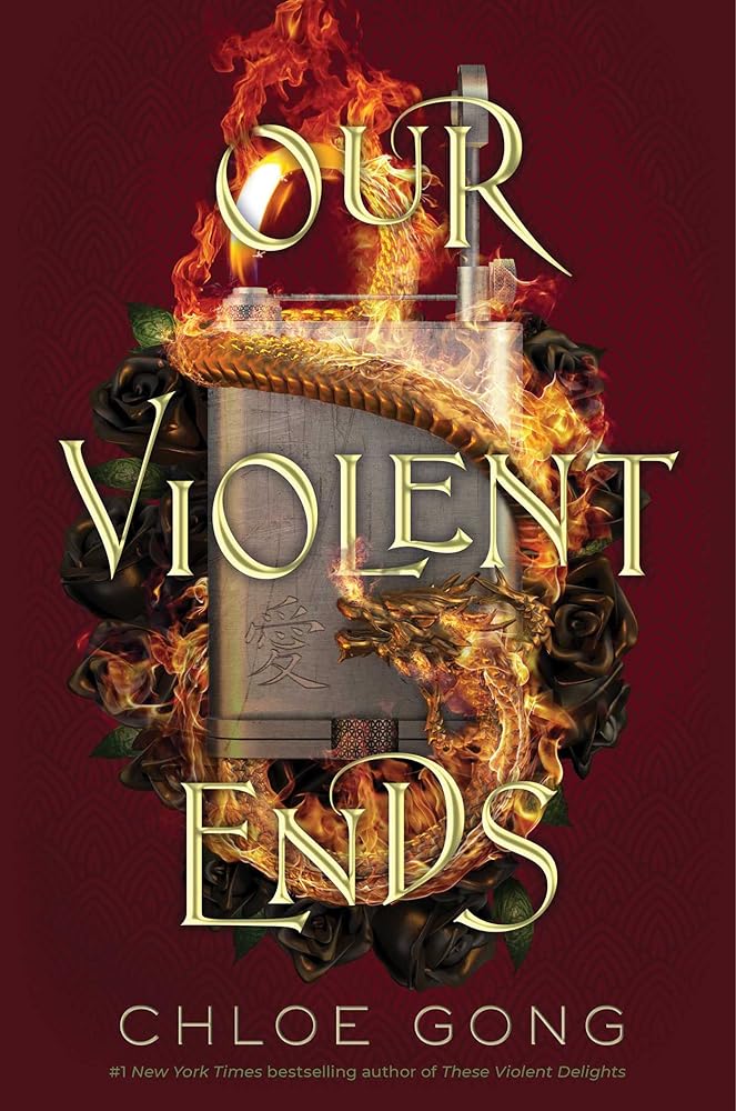 Our Violent Ends (2) (These Violent Delights Duet) by Chloe Gong