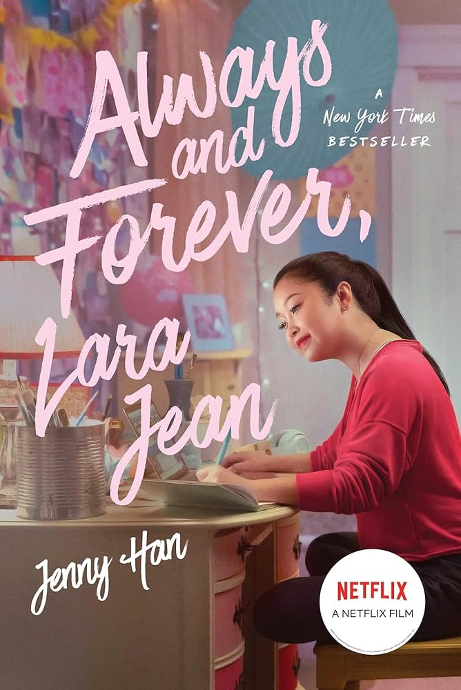 Always and Forever, Lara Jean (3) (To All the Boys I've Loved Before) by Jenny Han