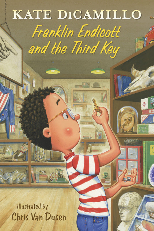 Franklin Endicott and the Third Key - Tales from Deckawoo Drive, Volume Six (An Early Chapter Book About Courage, Friendship, and Facing Your Fears - For Kids Ages 6-9) (Tales from Mercy Watson's Deckawoo Drive) (Book:6)
