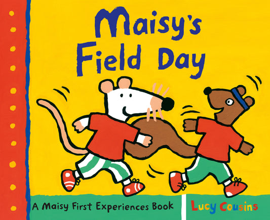 Maisy's Field Day - A Maisy First Experiences Book (Maisy First Experiences)