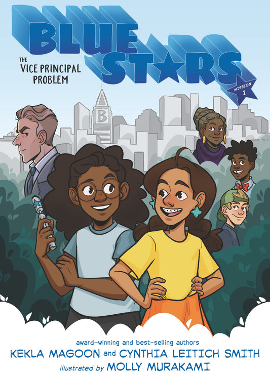Blue Stars: Mission One: The Vice Principal Problem: A Graphic Novel - (A Middle Grade Superhero Story for Kids Ages 8-12 and in Grades 3-7) (The Blue Stars) (Book:1)
