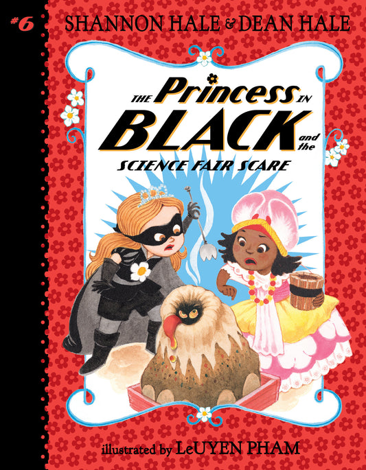 The Princess in Black and the Science Fair Scare (Princess in Black) (Book:6)