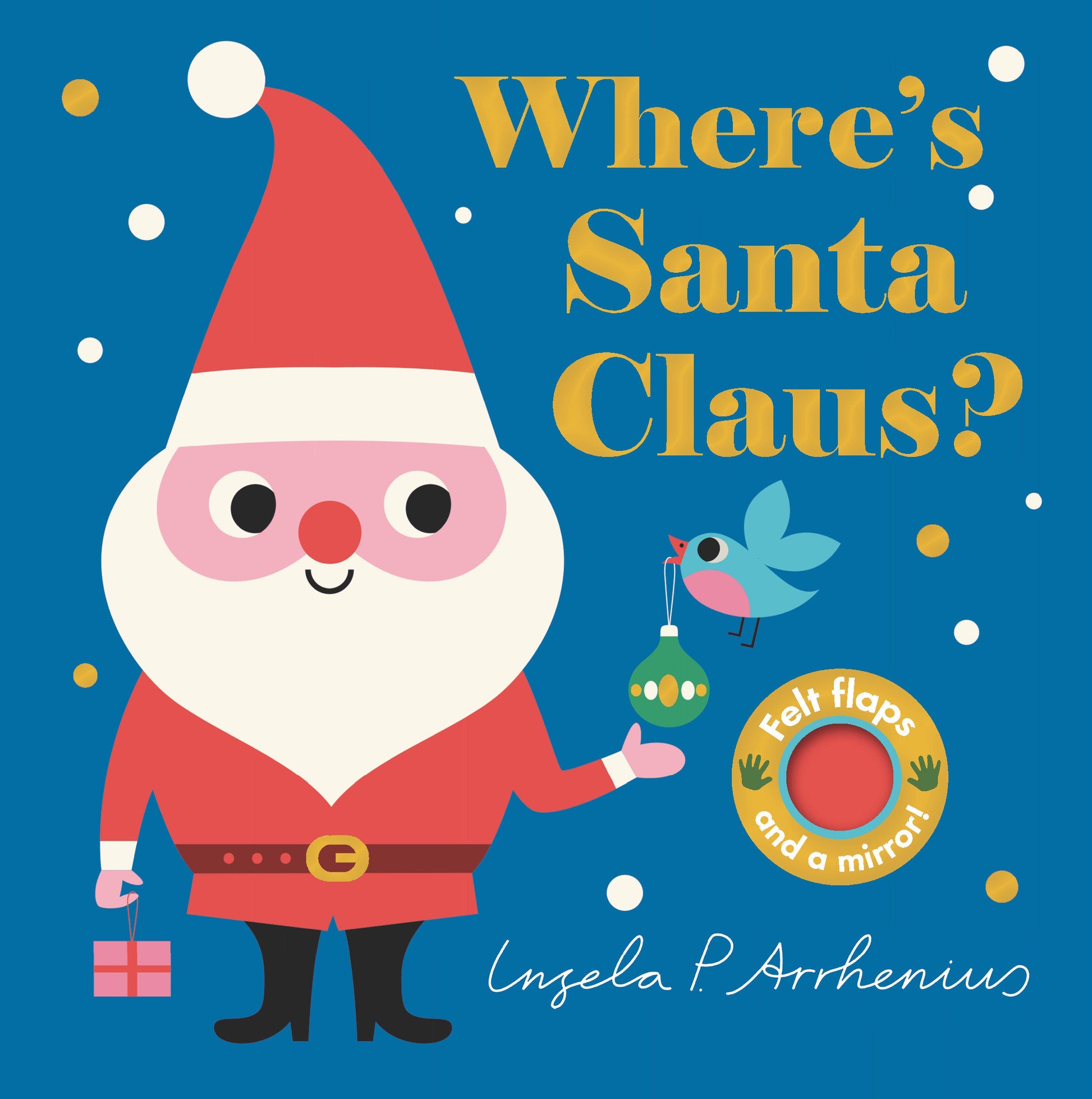 Where's Santa Claus? - (An Interactive, Sensory Lift-the-Flap Book with Felt Flaps and a Mirror for Babies & Toddlers. Christmas Stocking Stuffer Book with a Polar Bear, Elf, & More.) (Where's The)