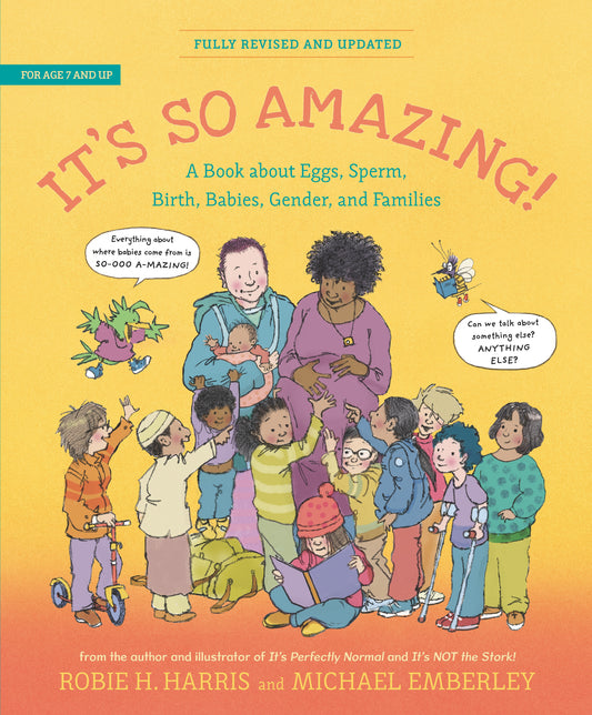 It's So Amazing! - A Book about Eggs, Sperm, Birth, Babies, and Families (The Family Library)