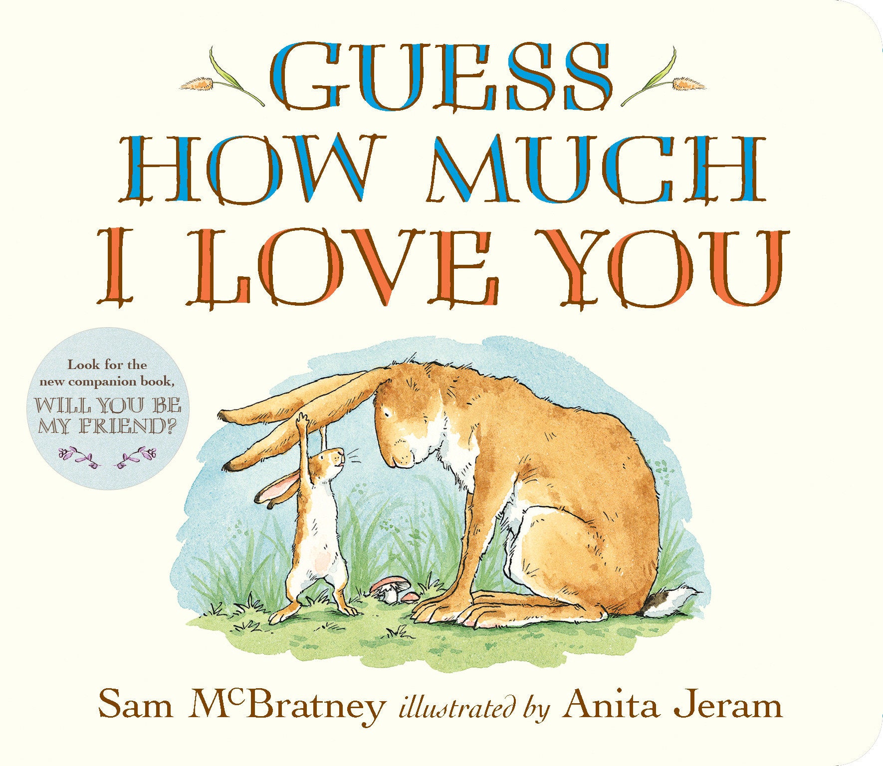 Guess How Much I Love You - (The Heartwarming Tale of Little Nutbrown Hare Loving Right Up to the Moon and Back - An Ideal Baby Shower Gift & Easter Basket Stuffer for Babies & Toddlers) (Guess How Much I Love You)