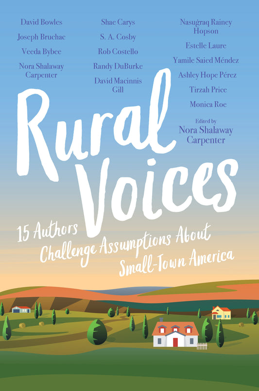 Rural Voices - 15 Authors Challenge Assumptions About Small-Town America
