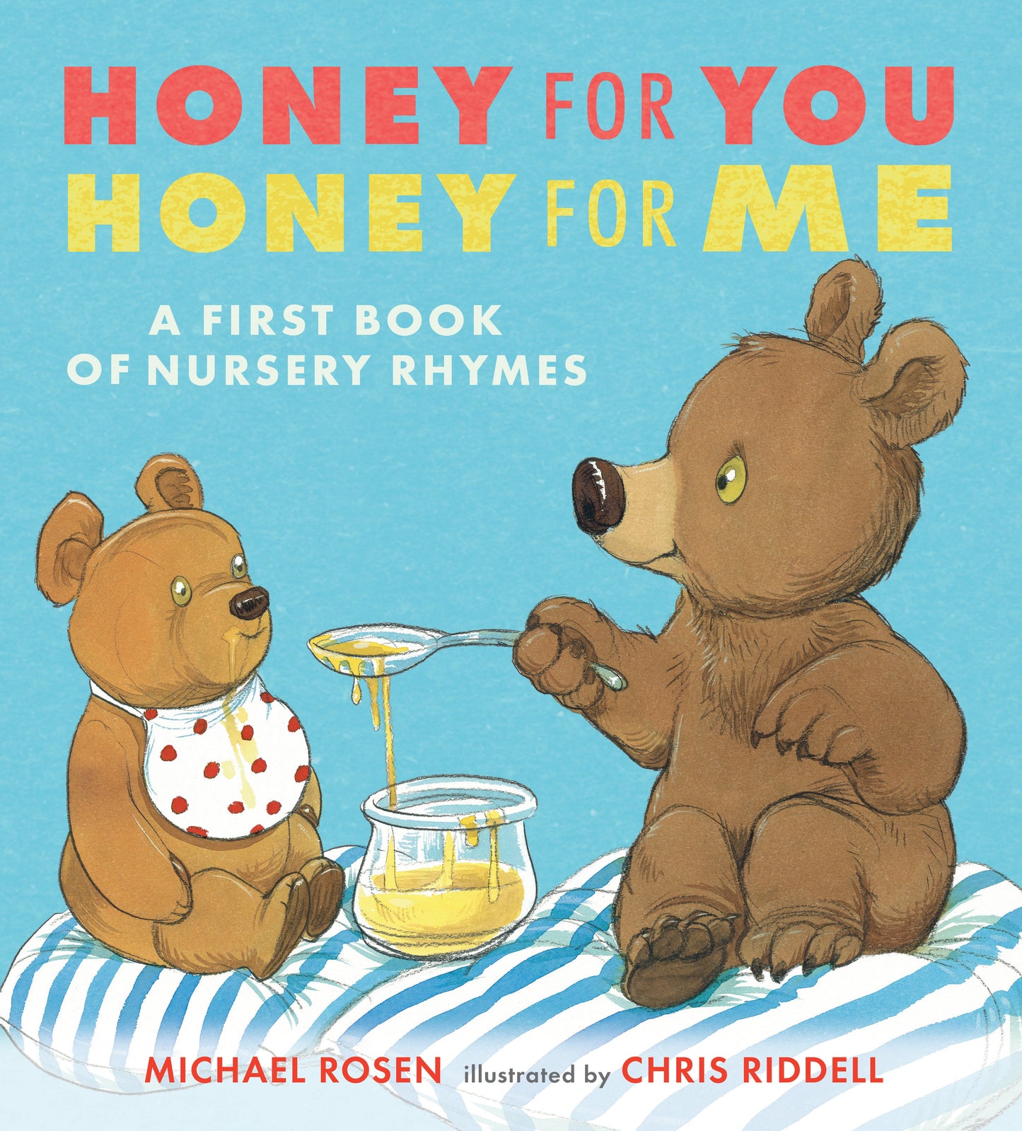 Honey for You, Honey for Me - A First Book of Nursery Rhymes