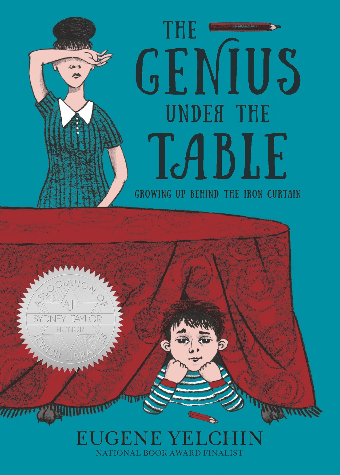 The Genius Under the Table - Growing Up Behind the Iron Curtain