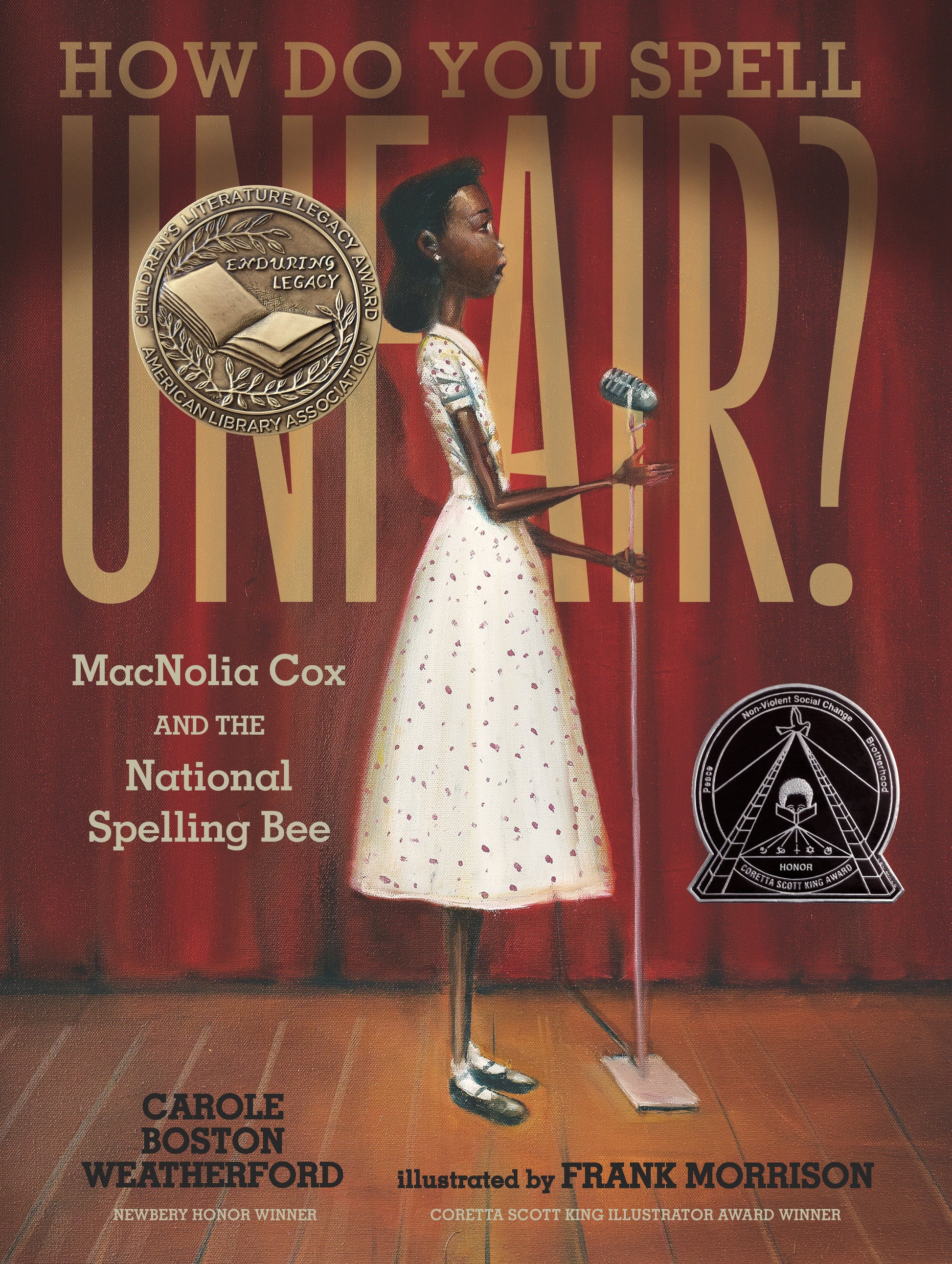How Do You Spell Unfair?: MacNolia Cox and the National Spelling Bee - (A Picture Book Biography of an African American Girl in the Era of Segregation - For Kids Ages 7-10 in Grades 2-5)