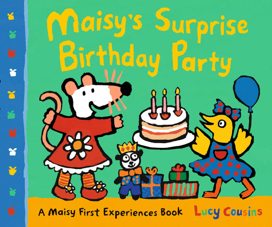 Maisy's Surprise Birthday Party - A Maisy First Experiences Book (Maisy First Experiences)