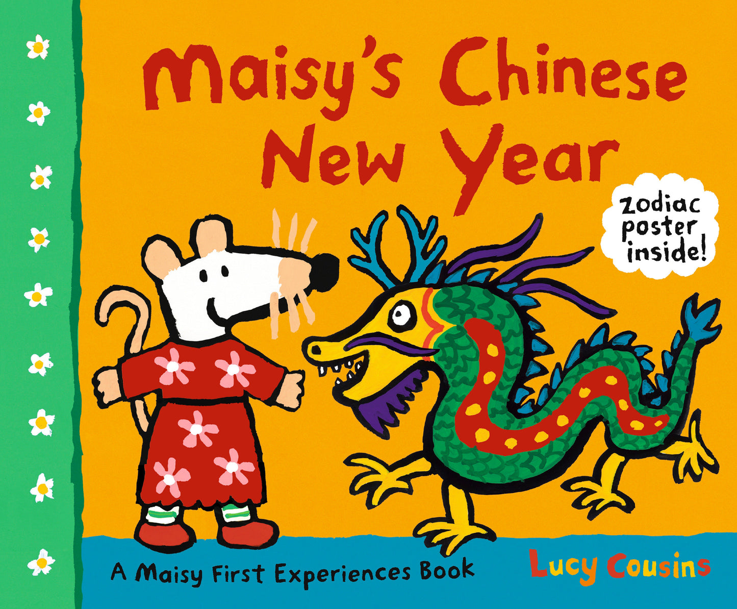Maisy's Chinese New Year - A Maisy First Experiences Book (Maisy the Mouse Celebrates the Lunar New Year - A Holiday Picture Book for Toddlers, Preschoolers, and Kids Ages 3-7) (Maisy First Experiences)