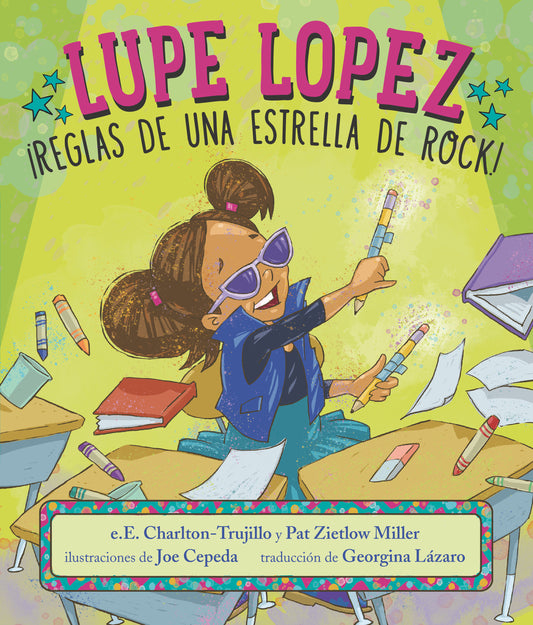 Lupe Lopez: �Reglas de una estrella de rock! (Lupe Lopez)