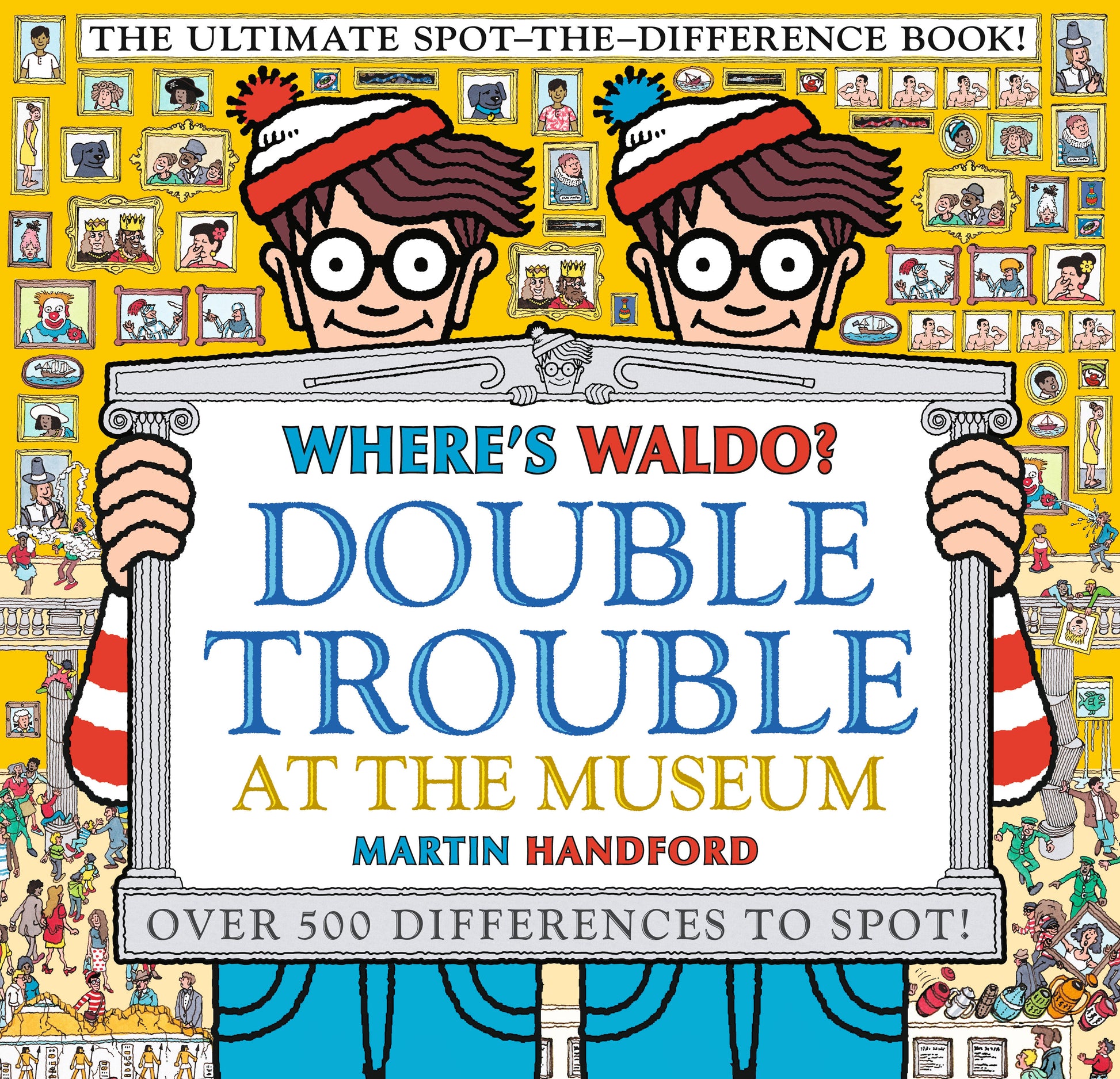 Where's Waldo? Double Trouble at the Museum: The Ultimate Spot-the-Difference Book! - (A Compare-and-Find Activity Book with Over 500 Changes to Identify - a Perfect Gift & Travel Companion for All Ages) (Where's Waldo?)
