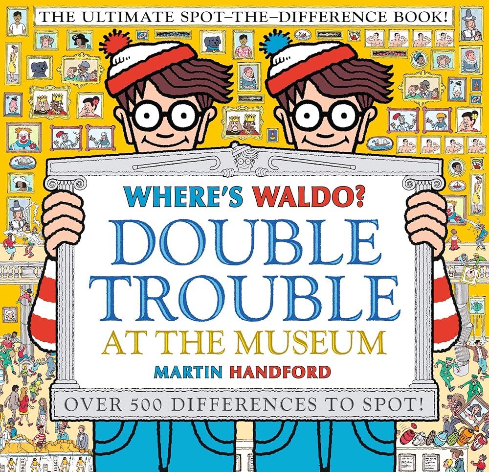 Where's Waldo? Double Trouble at the Museum: The Ultimate Spot-the-Difference Book! by Martin Handford