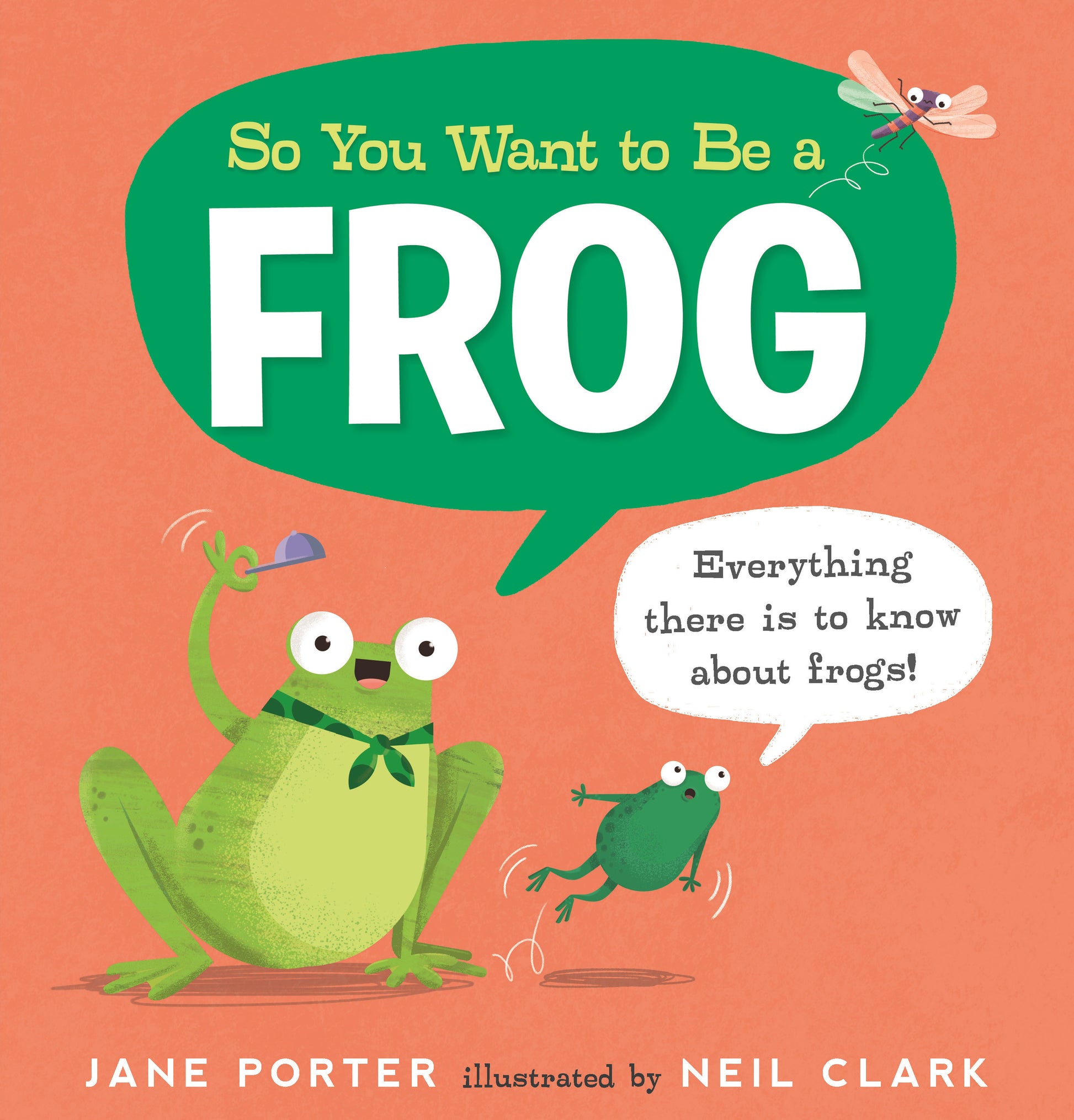 So You Want to Be a Frog (So You Want to BE a...)