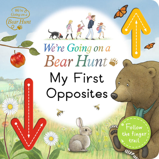 We're Going on a Bear Hunt: My First Opposites (We're Going on a Bear Hunt)