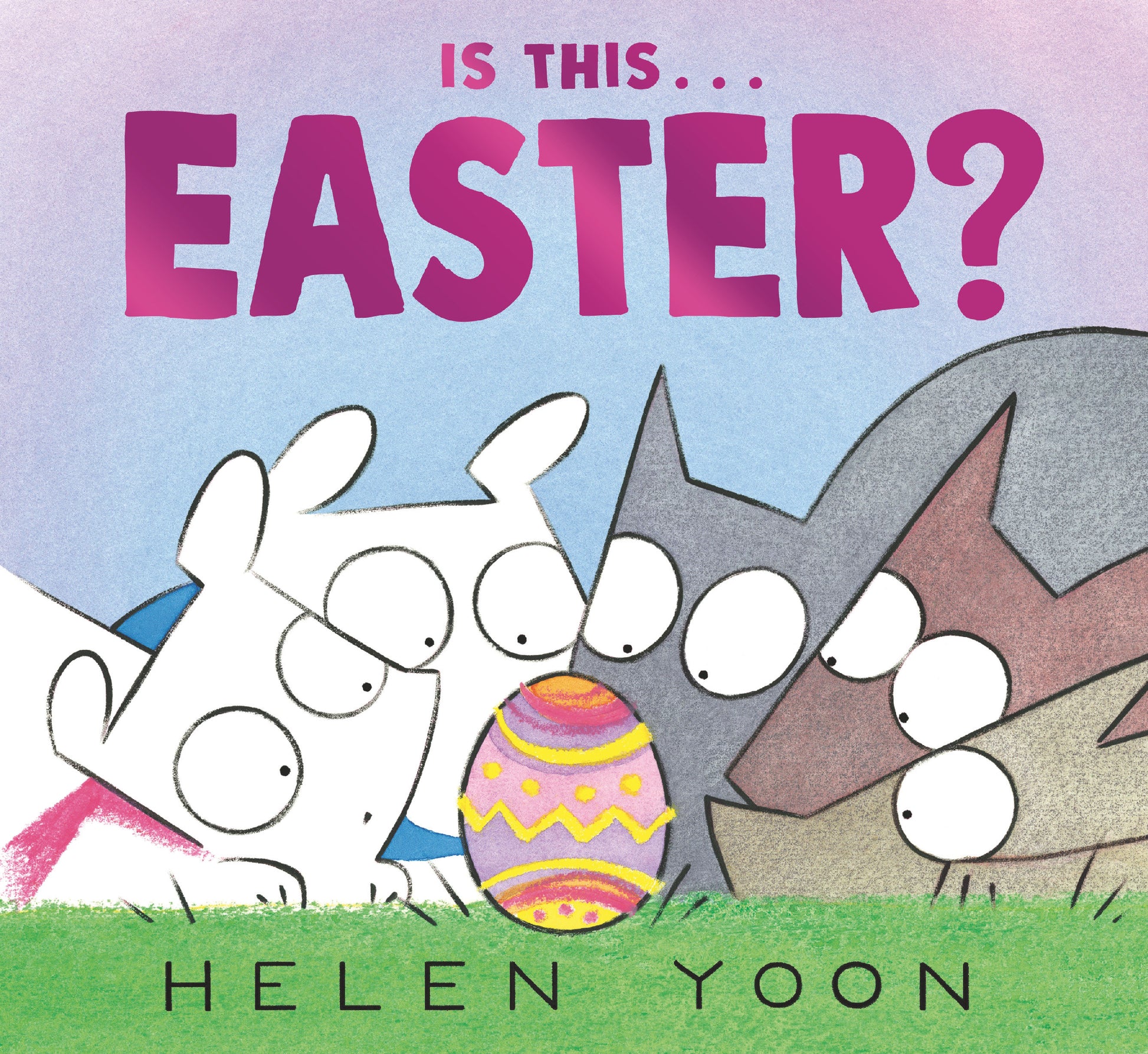 Is This . . . Easter? - (A Playful Story of Easter Holiday Traditions for Kids Ages 2-5) (Helen Yoon's Is This . . .?)