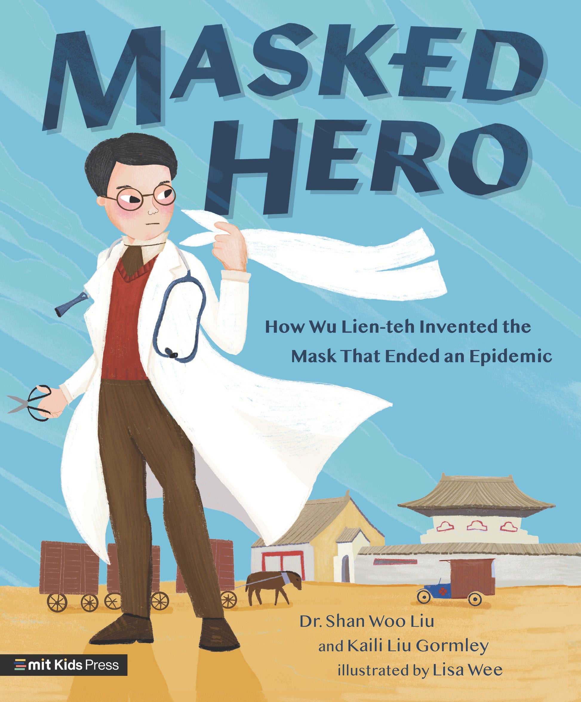 Masked Hero - How Wu Lien-teh Invented the Mask That Ended an Epidemic