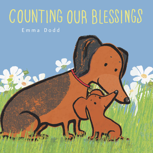 Counting Our Blessings - (A Heartwarming Story of Gratitude, Thankfulness, and Parental Love - Padded Board Book for Babies & Toddlers) (Emma Dodd's Love You Books)
