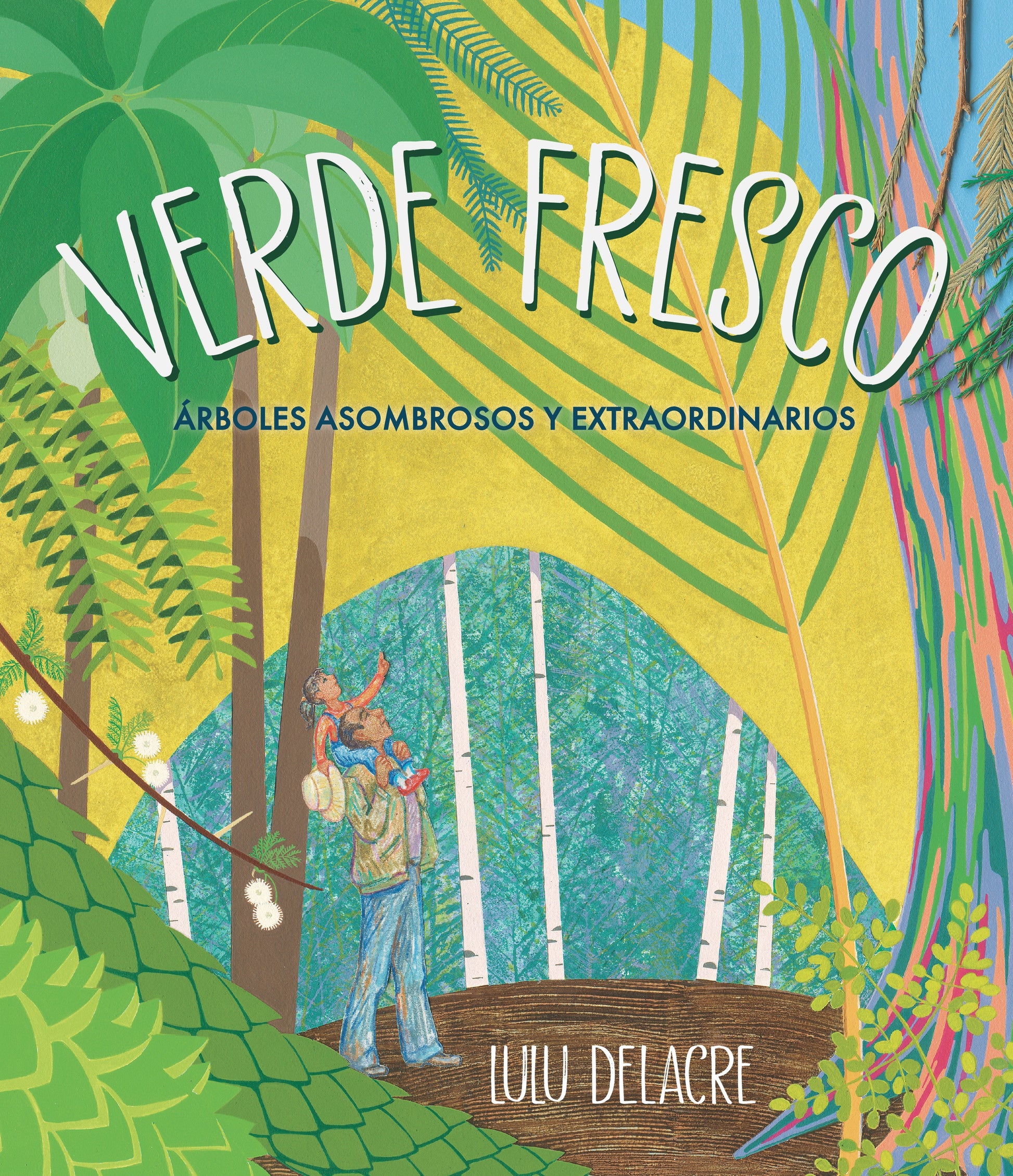 Verde fresco: �rboles asombrosos y extraordinarios