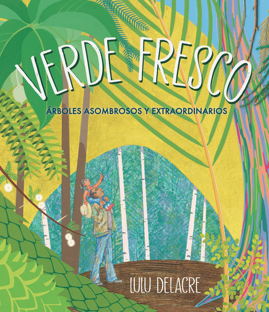 Verde fresco: �rboles asombrosos y extraordinarios