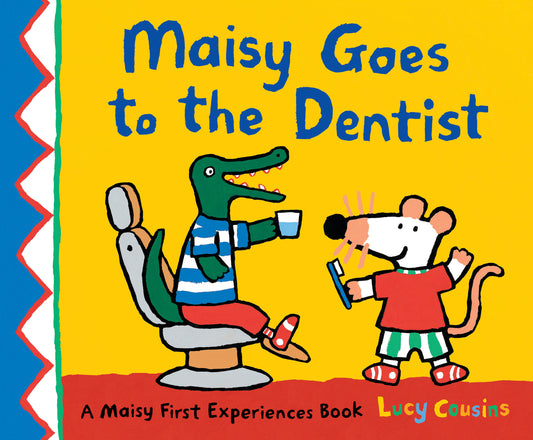 Maisy Goes to the Dentist - A Maisy First Experience Book (Maisy First Experiences)