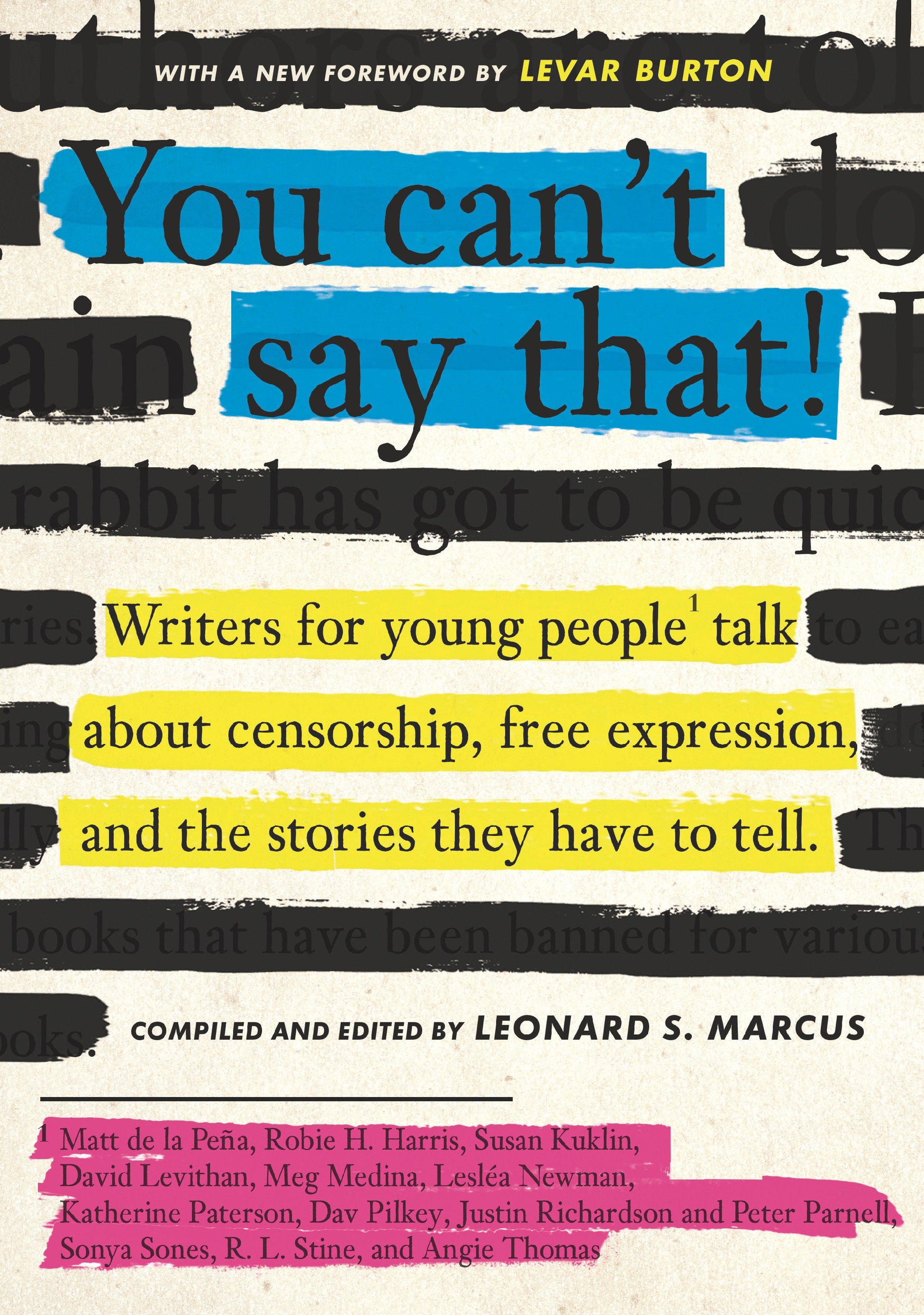 You Can't Say That! - Writers for Young People Talk About Censorship, Free Expression, and the Stories They Have to Tell
