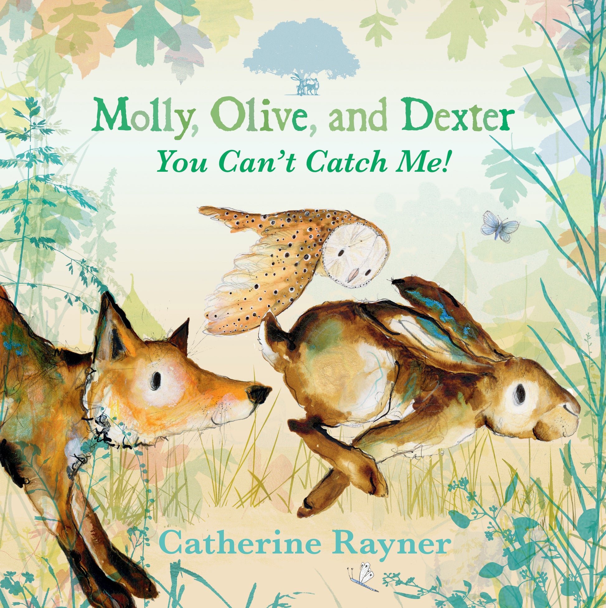 Molly, Olive, and Dexter: You Can't Catch Me! (Molly, Olive, and Dexter)