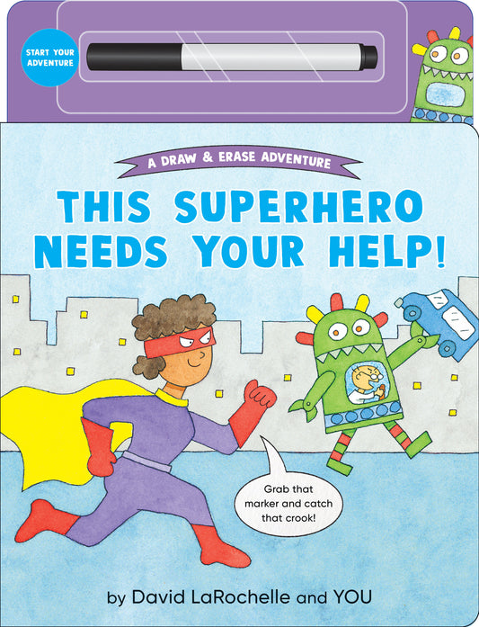This Superhero Needs Your Help! - (An Interactive Dry-Erase Board Book with Wipe-Clean Marker for Kids Ages 4-6) (A Draw & Erase Adventure)