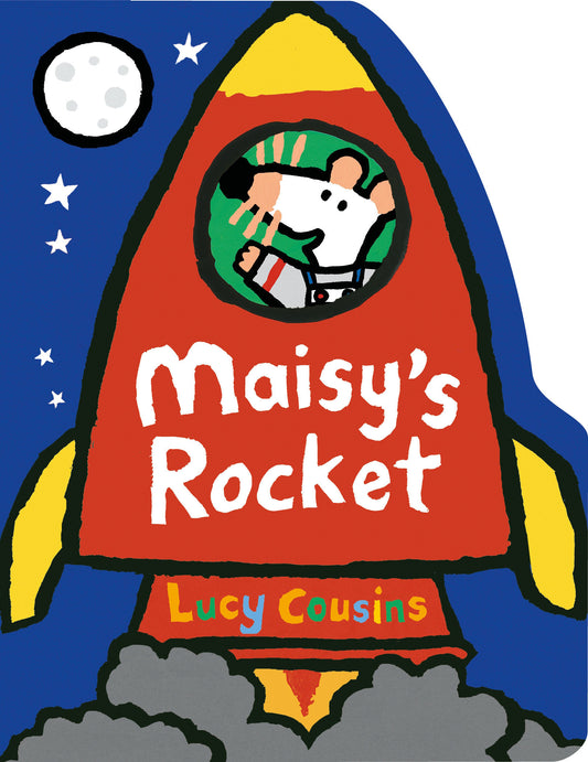 Maisy's Rocket - (Space Rocket-Shaped Board Book About Maisy the Mouse's Outer Space Adventure for Toddlers) (Maisy)