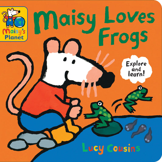 Maisy Loves Frogs: A Maisy's Planet Book - (Educational Board Book About Toads and Frogs - For Toddlers and Kids Ages 1-3) (Maisy's Planet)