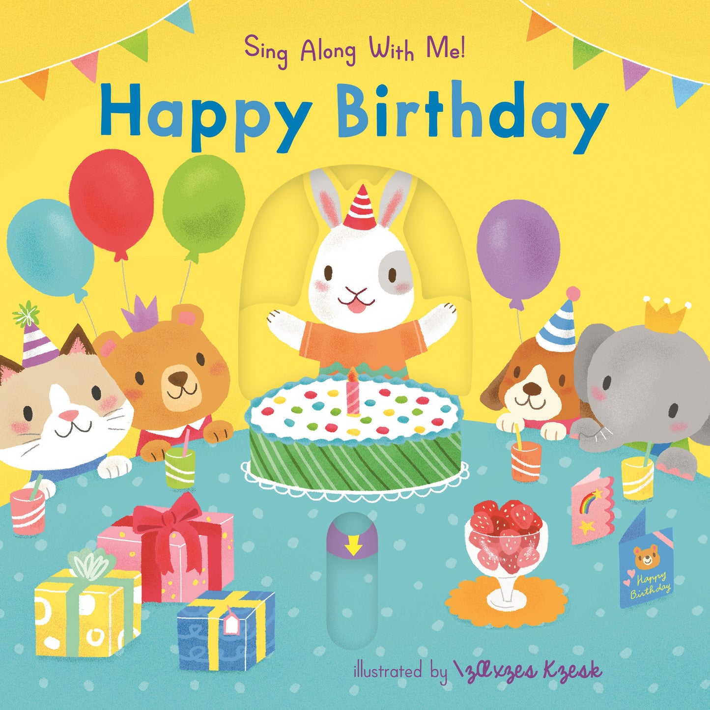 Happy Birthday - (An Interactive Board Book with Sliders and QR Code for Instrumental and Vocal Versions - For Babies and Toddlers) (Sing Along with Me!)