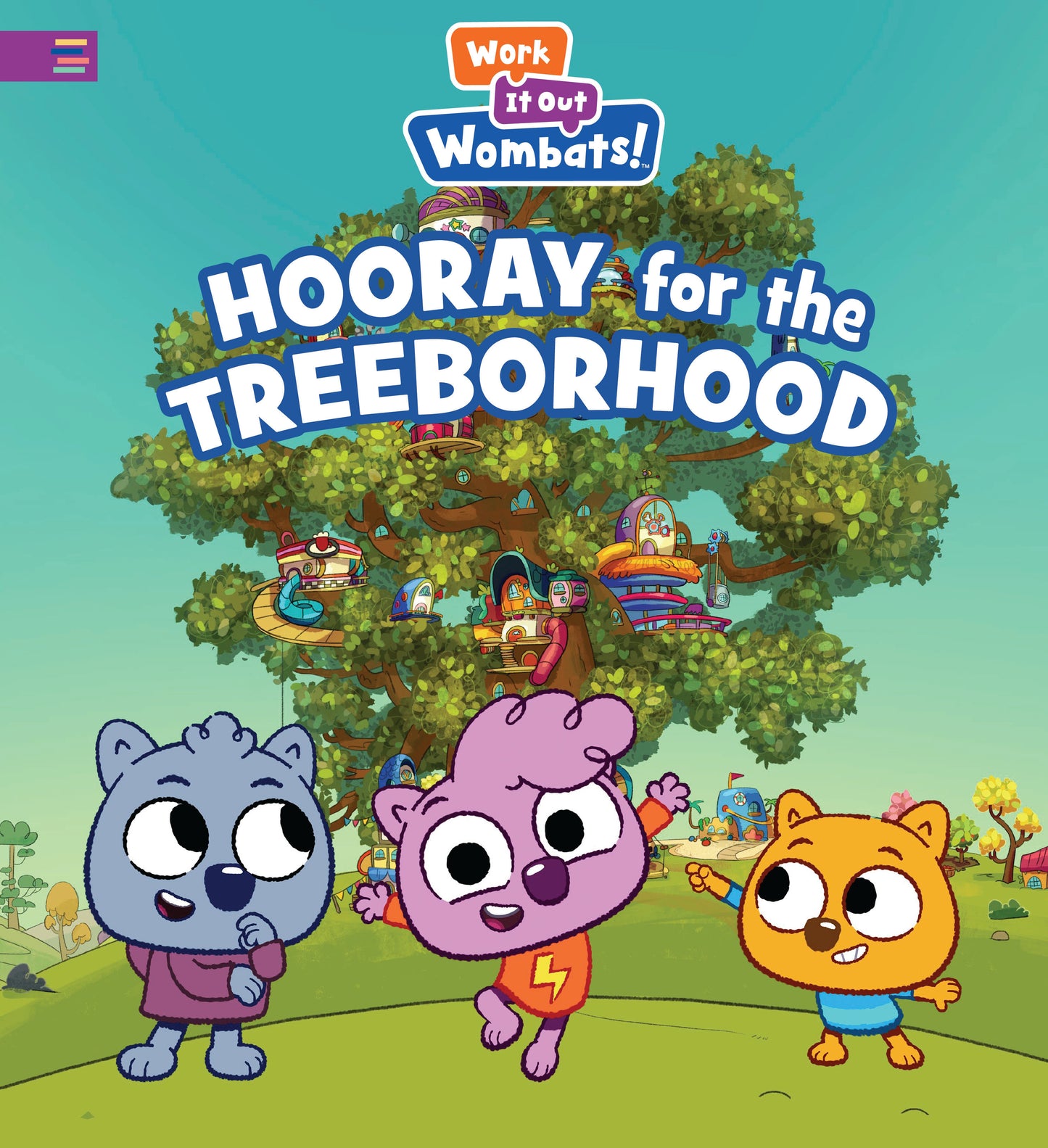 Hooray for the Treeborhood - A Work It Out Wombats Story