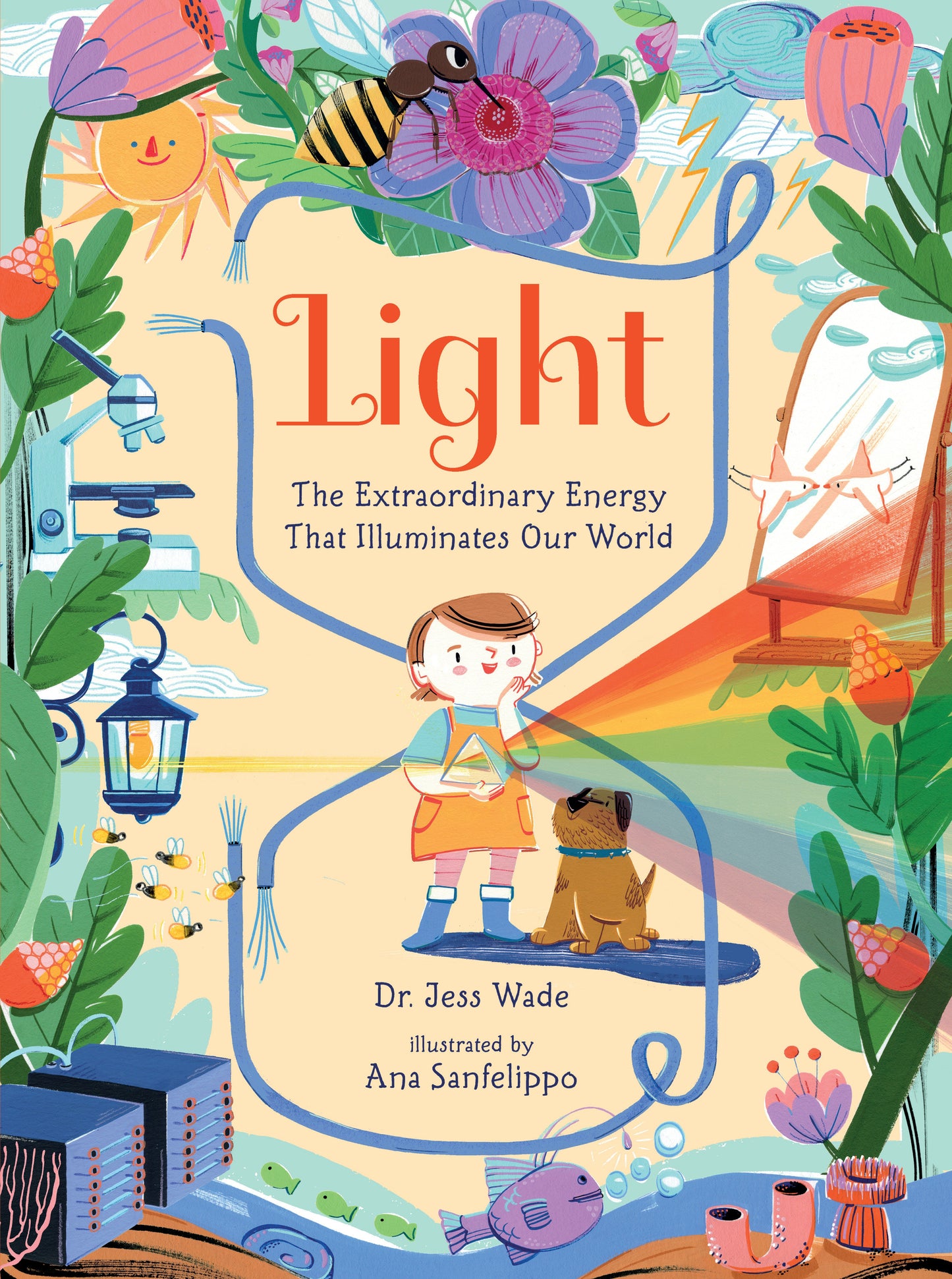 Light: The Extraordinary Energy That Illuminates Our World (Spectacular Science)
