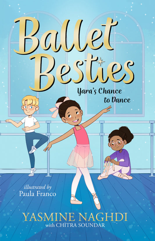 Ballet Besties: Yara's Chance to Dance (Ballet Besties) (Book:2)