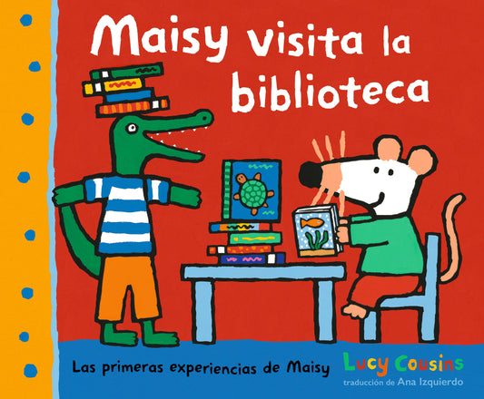 Maisy visita la biblioteca (Las primeras experiencias de Maisy)